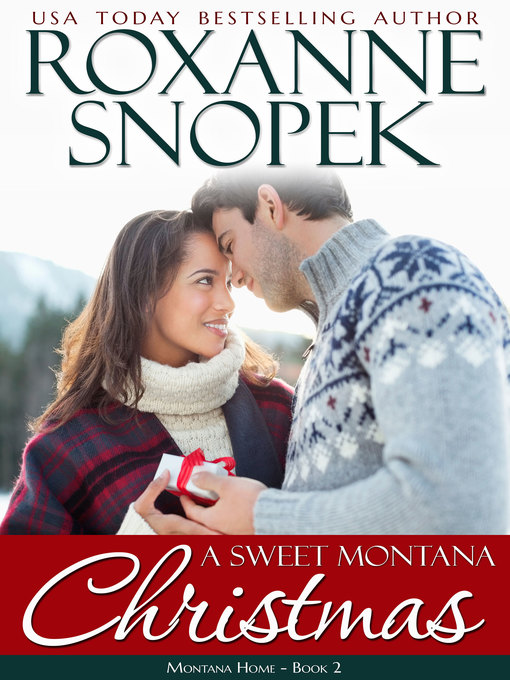 Title details for A Sweet Montana Christmas by Roxanne Snopek - Available